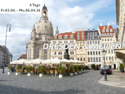 DRESDEN & MEIßEN