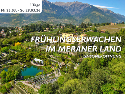 FRÜHLINGSERWACHEN IM MERANER LAND